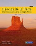 CIENCIAS DE LA TIERRA VOL I (9 ED) di TARBUCK, EDWARD J. LUTGNES, FREDERICK K. 