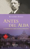 ANTES DEL ALBA di ZOLLI, EUGENIO 