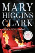 TEMOR A LA VERDAD de HIGGINS CLARK, MARY 