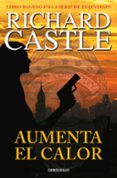 AUMENTA EL CALOR (SERIE CASTLE 3) de CASTLE, RICHARD 