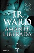 AMANTE LIBERADA (LA HERMANDAD DE LA DAGA NEGRA IX) de WARD, J.R. 