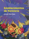ESTABLECIMIENTOS DE FLORISTERIA de VILARO RAMA, ALBERTO 