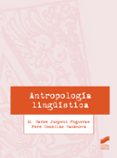 ANTROPOLOGA LINGUSTICA di JUNYENT FIGUERAS, M. CARME 