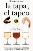 EL GRAN LIBRO DE LA TAPA Y EL TAPEO di BECERRA, ENRIQUE 