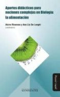 APORTES DIDACTICOS PARA NOCIONES COMPLEJAS DE BIOLOGIA: di VV.AA