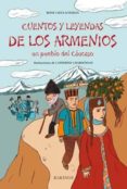 CUENTOS Y LEYENDAS DE LOS ARMENIOS di CIOUTACHTJIAN, REINE 