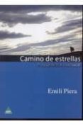 CAMINO DE ESTRELLAS. PEREGRINOS A SANTIAGO de PIERA, EMILI 