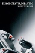 BESAME OTRA VEZ, FORASTERO de DU MAURIER, DAPHNE 
