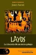 LAYOS, LA HISTORIA DE UN MITO GRIEGO di ASENSI, JOSEP 