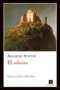 EL SOLTERON di STIFTER, ADALBERT 