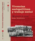 VIVENCIAS SOCIOPOLITICAS Y TRABAJO SOCIAL di DOMENECH, ROSA 