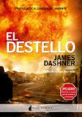 EL DESTELLO (PRECUELA DE EL CORREDOR DEL LABERINTO) de DASHNER, JAMES 