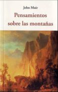 PENSAMIENTO SOBRE LAS MONTAAS di MUIR, JOHN 