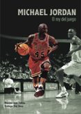 MICHAEL JORDAN: EL REY DEL JUEGO di TOBIAS, MAXIMO JOSE 