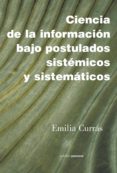 CIENCIA DE LA INFORMACION BAJO POSTULADOS SISTEMICOS di VV.AA. 