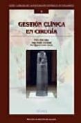GESTION CLINICA EN CIRUGIA di VV.AA. 