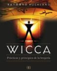 WICCA: PRACTICAS Y PRINCIPIOS DE LA BRUJERIA di BUCKLAND, RAYMOND 