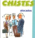 CHISTES ALOCADOS di VV.AA. 
