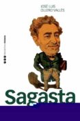 SAGASTA: DE CONSPIRADOR A GOBERNANTE de OLLERO VALLES, JOSE LUIS 