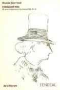 FORMAS DE VIDA: EL ARTE MODERNO Y LA INVENCION DE SI de BOURRIAUD, NICOLAS 