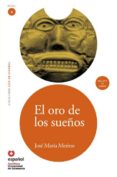 EL ORO DE LOS  SUEOS + CD (LEE NIVEL 4) di VV.AA. 