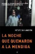 LA NOCHE QUE QUEMARON A LA MENDIGA di SAN AGUSTIN, ARTURO 