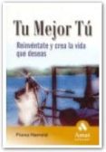 TU MEJOR TU: REINVENTE Y CREA LA VIDA QUE DESEAS de HARROLD, FIONA 
