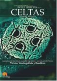 BREVE HISTORIA DE LOS CELTAS: LA APASIONANTE HISTORIA DE LA MITIC A CIVILIZACION Y SUS LIDERES VIRIATO, VENCIGETORIX Y BOUDICA de VELASCO, MANUEL 