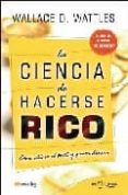 LA CIENCIA DE HACERSE RICO di WATTELS, WALLACE D. 