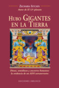 HUBO GIGANTES EN LA TIERRA de SITCHIN, ZECHARIA 