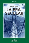 LA ERA SECULAR (TOMO II) de TAYLOR, CHARLES 
