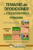 TEMARIO DE OPOSICIONES DE EDUCACION FISICA. PRIMARIA. ACCESO AL C UERPO DE MAESTROS di CARBONERO, CARMEN  CAIZARES, JOSE MARIA 