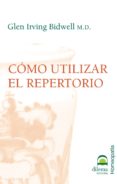 COMO UTILIZAR EL REPERTORIO  (2 ED.) di IRVING BIDWELL, GLEN 