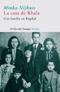 LA CASA DE KHALA (UNA FAMILIA EN BAGDAD) di NIJHUIS, MINKA 