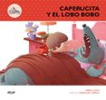 CAPERUCITA Y EL LOBO BOBO de LLUCH, ENRIC 