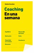 COACHING EN UNA SEMANA di GONZALEZ, NATALIA 
