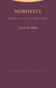 NOROESTE: POEMAS Y CANCIONES (2015-2018) di SUEN, LUIS 