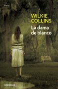 LA DAMA DE BLANCO de COLLINS, WILKIE 