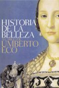 HISTORIA DE LA BELLEZA de ECO, UMBERTO 