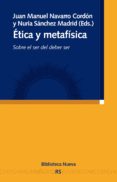 ETICA Y METAFISICA de NAVARRO CORDON, JUAN M. 