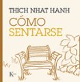 COMO SENTARSE de HANH, THICH NHAT 