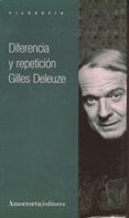 DIFERENCIA Y REPETICION de DELEUZE, GILLES 