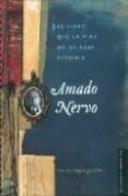 EL LIBRO QUE LA VIDA NO ME DEJO ESCRIBIR: UNA ANTOLOGIA GENERAL de NERVO, AMADO 