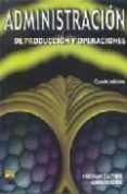 ADMINISTRACION DE PRODUCCION Y OPERACIONES (INCLUYE CD-ROM) (4 E D.) di FRAZIER, GREG  GAITHER, NORMAN 