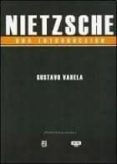 NIETZSCHE UNA INTRODUCCION di VARELA, GUSTAVO 