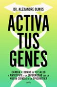 Activa Tus Genes Por Alexandre Olmos, Tapa Blanda