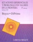 ECUACIONES DIFERENCIALES Y PROBLEMAS CON VALORES EN LA FRONTERA ( 5 ED) (INCLUYE CD-ROM) de BOYCE, WILLIAM E.  DIPRIMA, RICHARD C. 