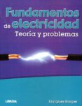 FUNDAMENTOS DE ELECTRICIDAD: TEORIA Y PROBLEMAS de HARPER, ENRIQUEZ 
