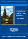 ENTRE LINEAS. ENSAYOS SOBRE LITERATURA Y SOCIEDAD de AGUIAR, FERNANDO 