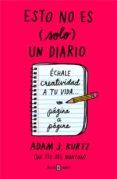 ESTO NO ES (SOLO) UN DIARIO de KURTZ, ADAM J. 